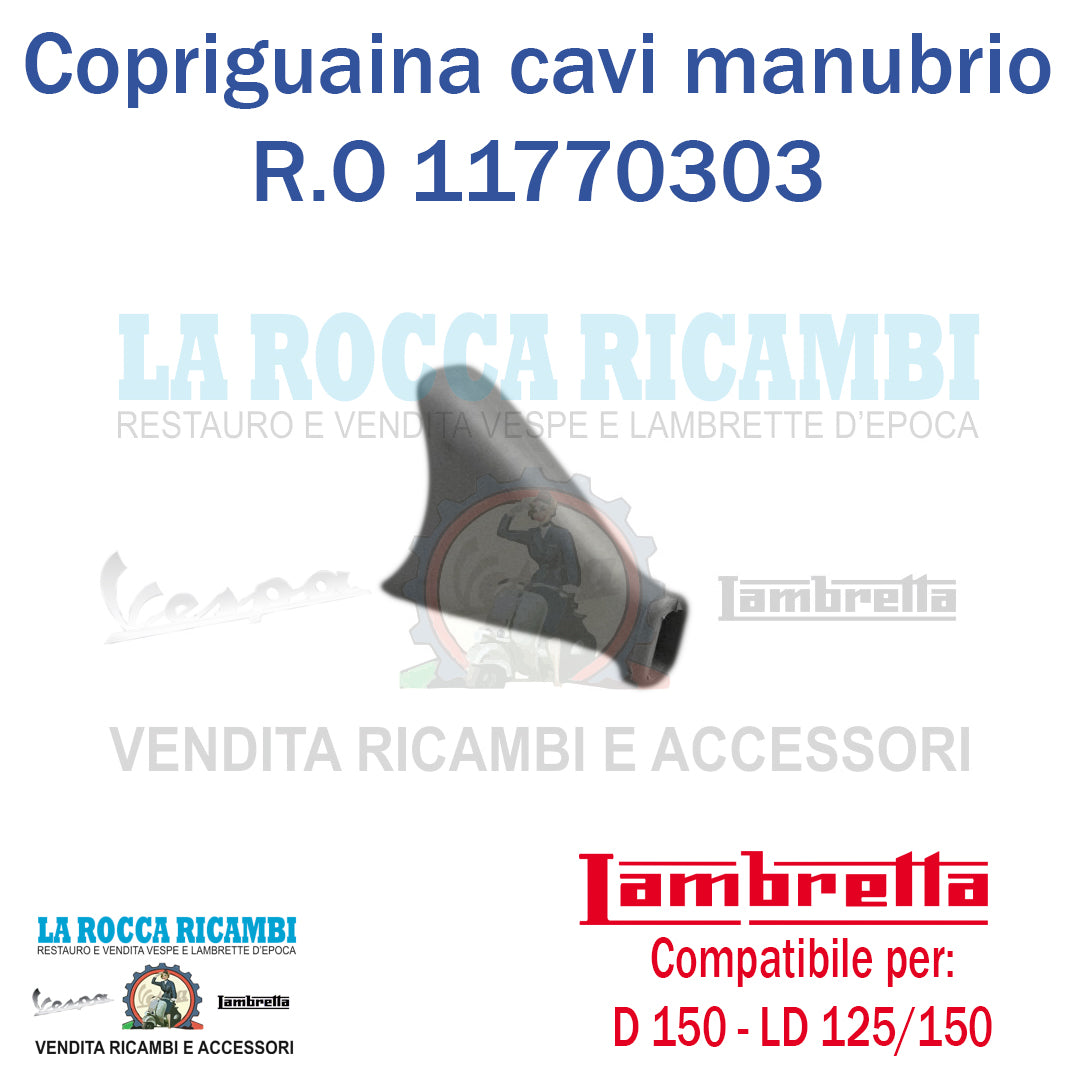 Copriguaina Cavi Cambio al Manubrio Lambretta D 150 - LD 125/150 Dal 1954 in poi