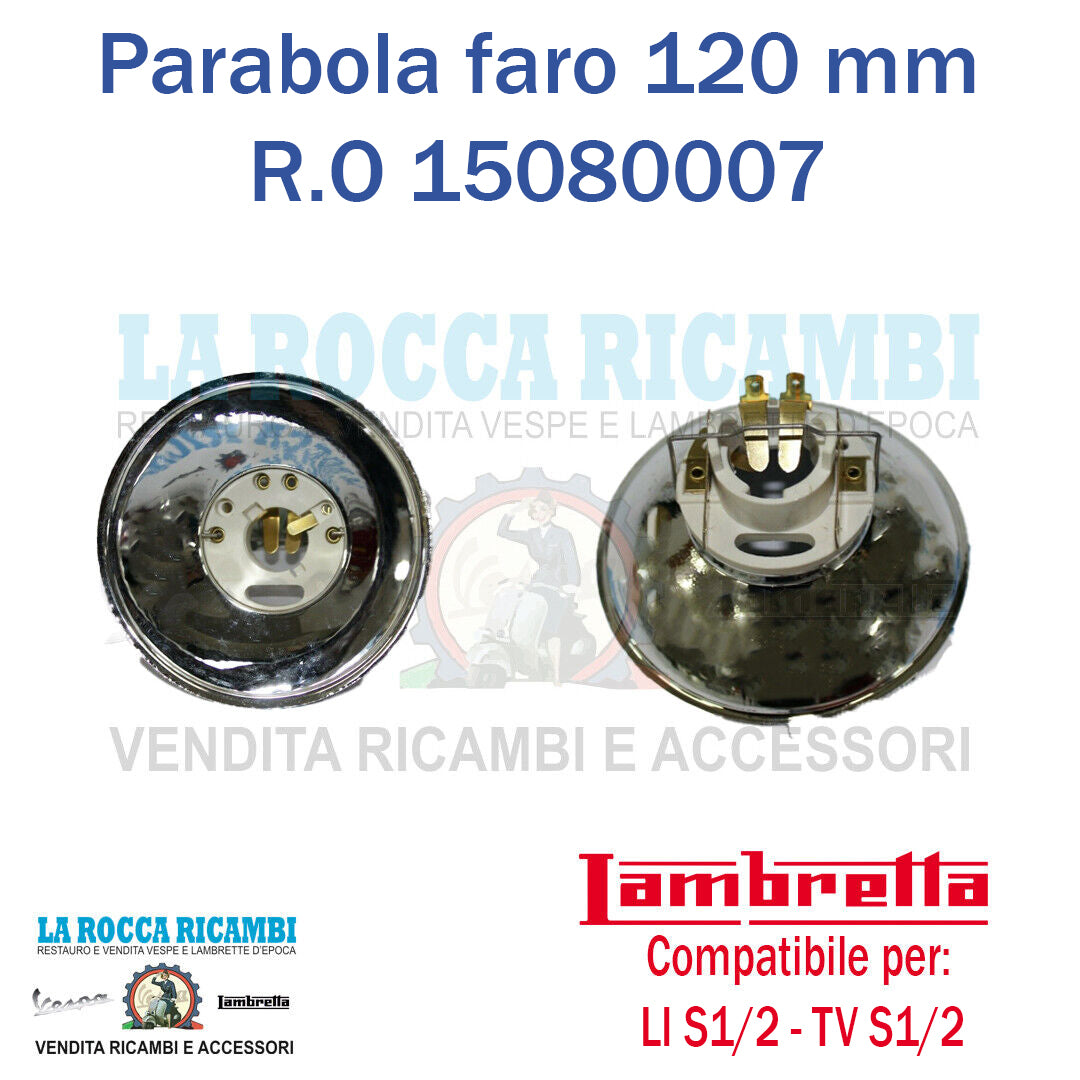 Parabola Faro 120mm Lambretta LI / TV Serie 1 / 2 Dal 1957 Al 1960