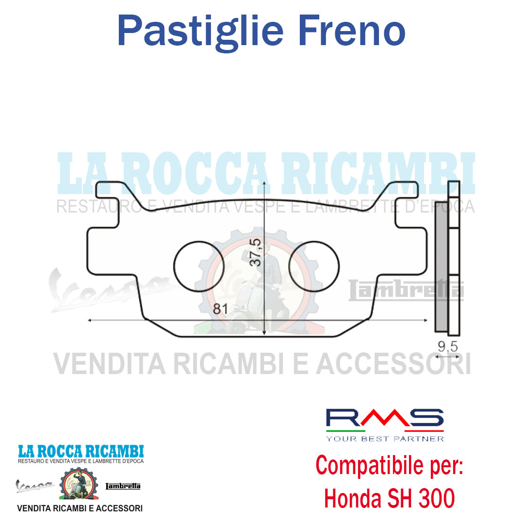 Pastiglie Freno Posteriore HONDA SH 300 DAL 2007