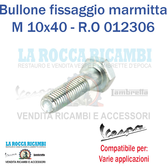Perno Bullone Marmitta M10 X 40mm Vespa 50/ET3/VNB/GT/VBB/GL - R.O 012306