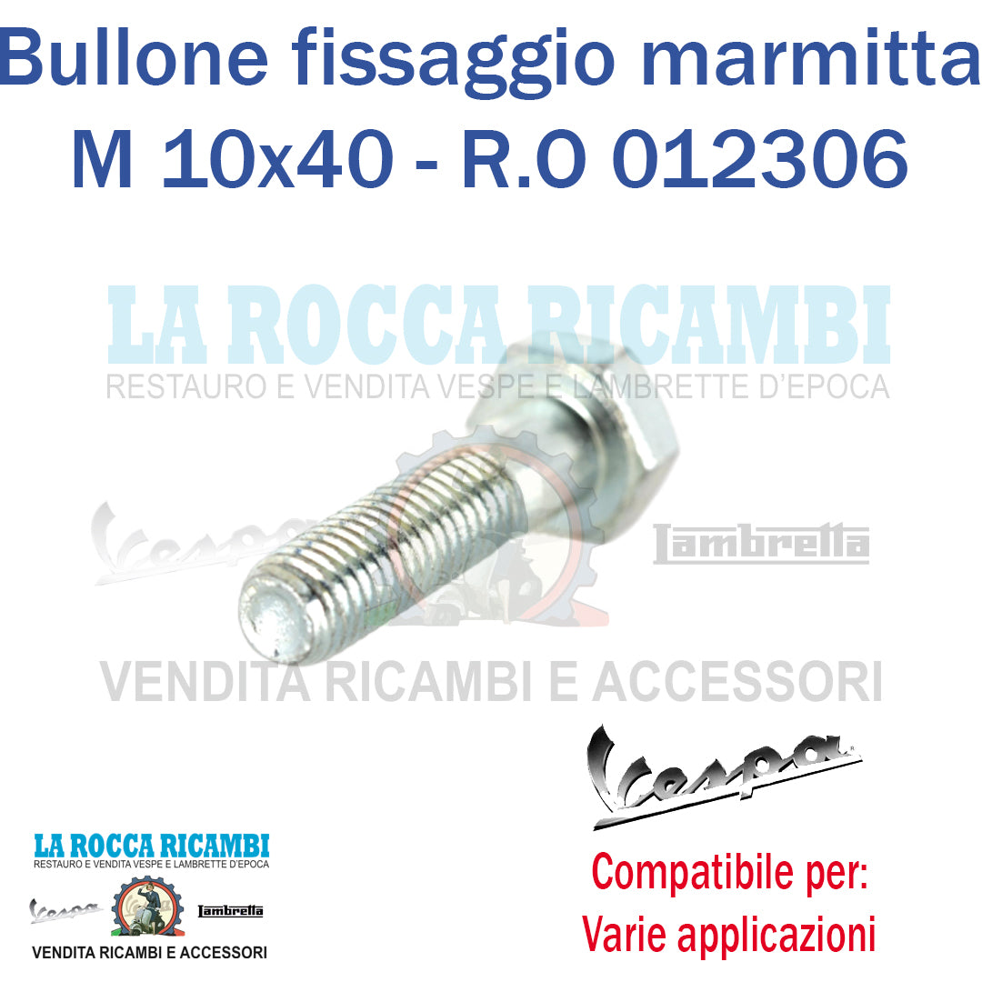Perno Bullone Marmitta M10 X 40mm Vespa 50/ET3/VNB/GT/VBB/GL - R.O 012306