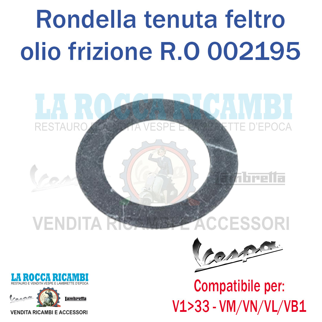 Rondella tenuta feltro olio Vespa 98 - V1 - V15 - V30 - V33 - VM - VN - VL - GS - VB1