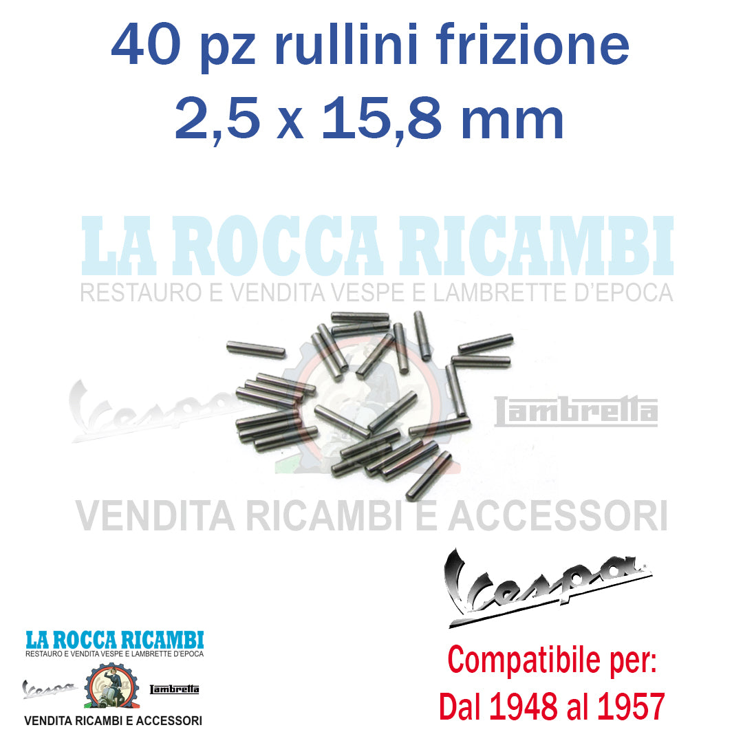 Kit 40pz rullini per frizione 2,5 x 15,8 mm Vespa 98 - V1 - V15 - V30 - V33 - VM - VN - VL - VB1