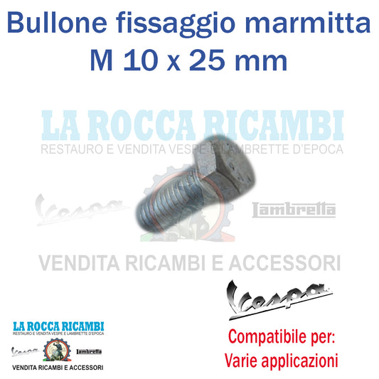 Perno fissaggio Marmitta M10 x 25 mm