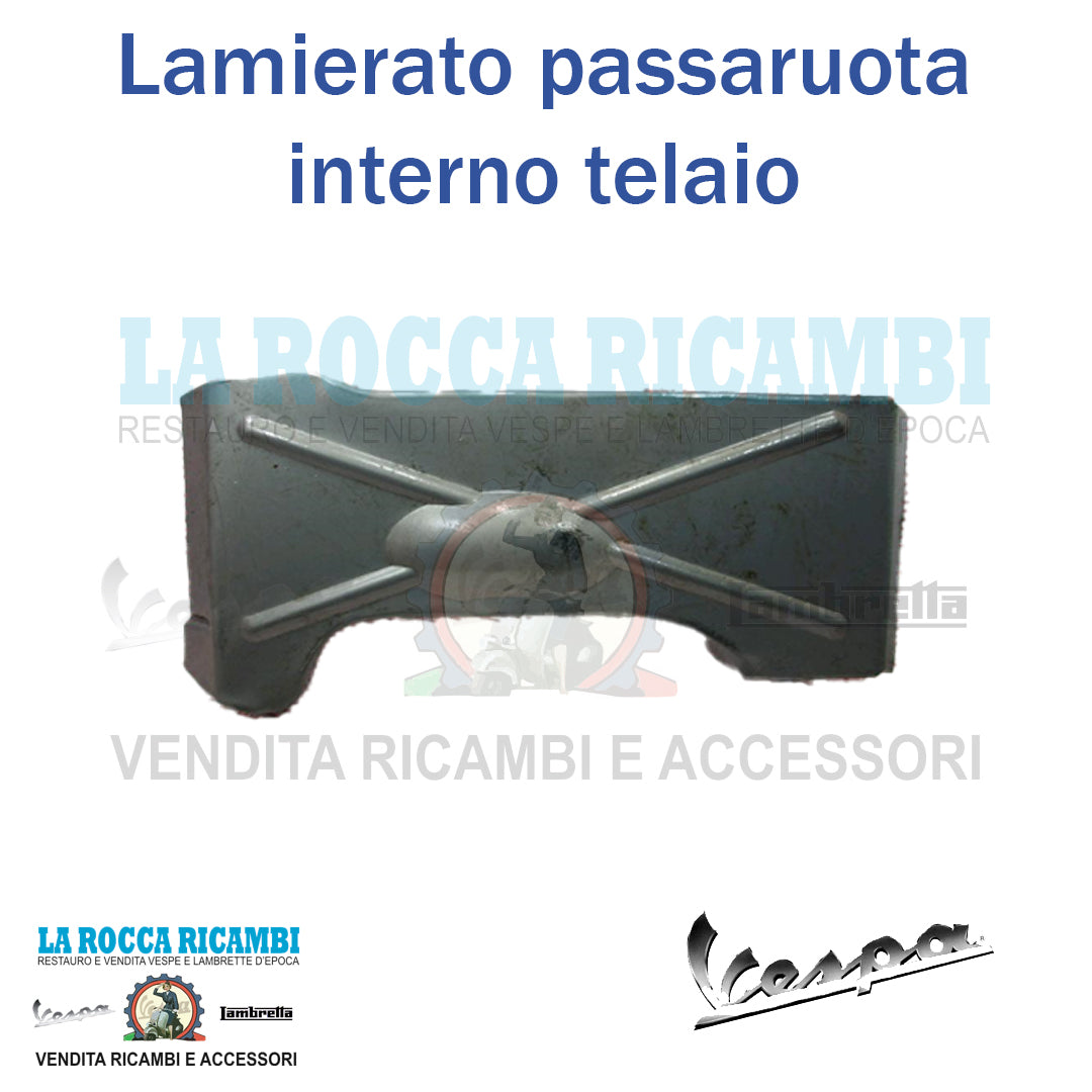 Lamierato Passaruota Interno Telaio Vespa GT - GTR - SPRINT - GL - RALLY