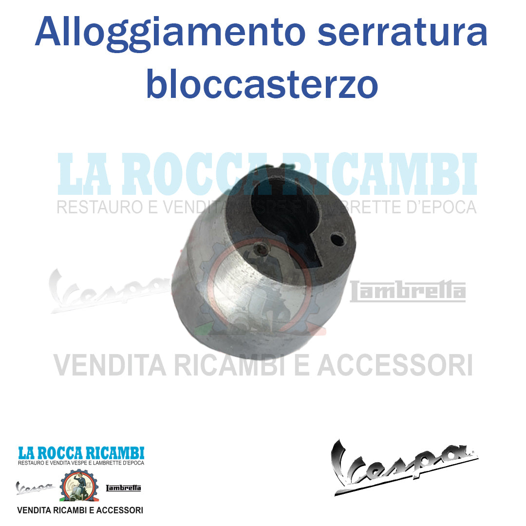 Alloggiamento serratura bloccasterzo forcella Vespa 50 SPECIAL / PX Fino al 1980