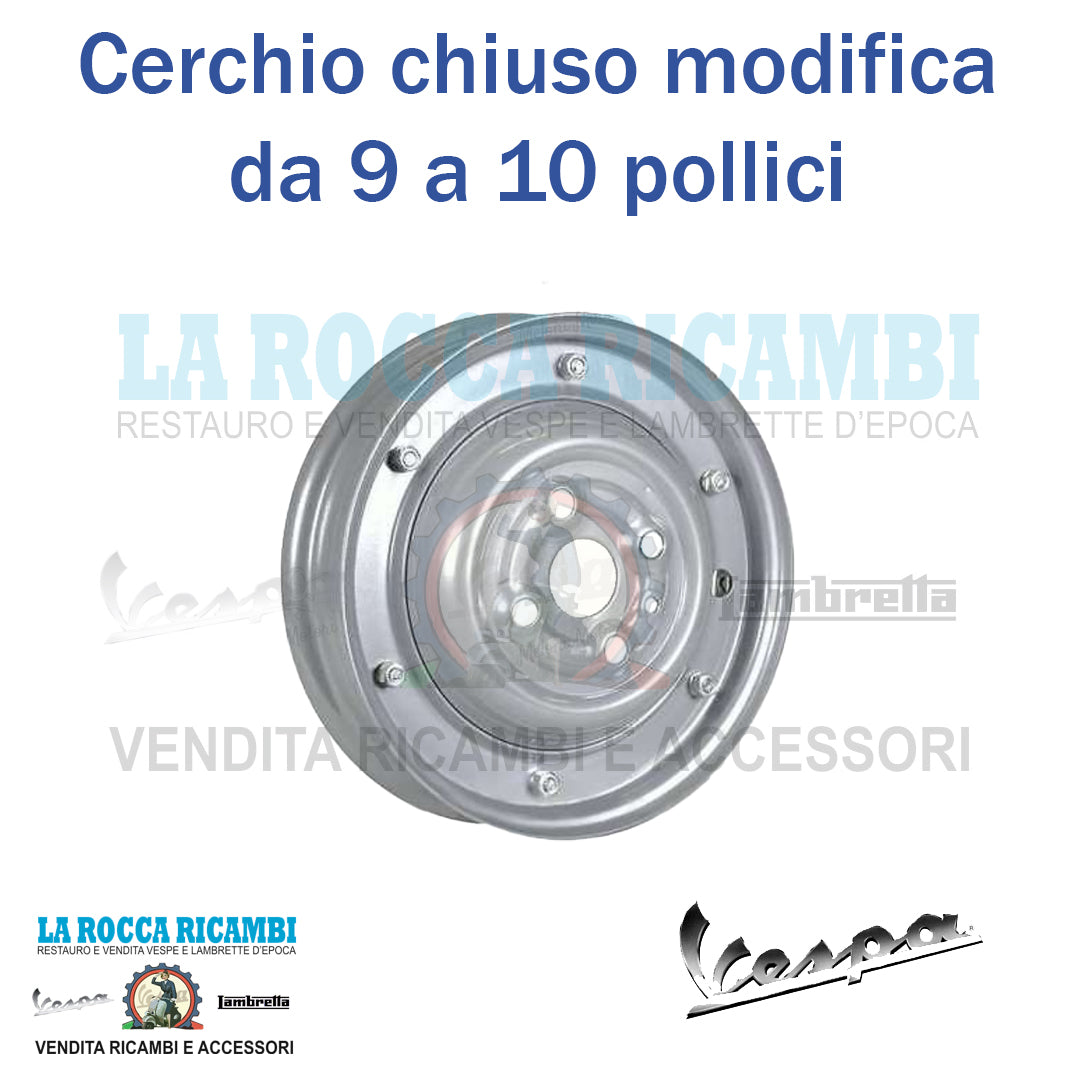 Cerchio Chiuso per modifica da 9 a 10 Pollici Vespa 50 N / L