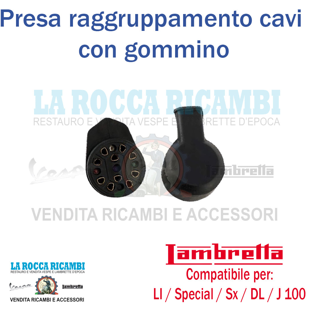Presa Raggruppamento Cavi + Gommino Lambretta LI S3/SX/Special/DL/J100/J125