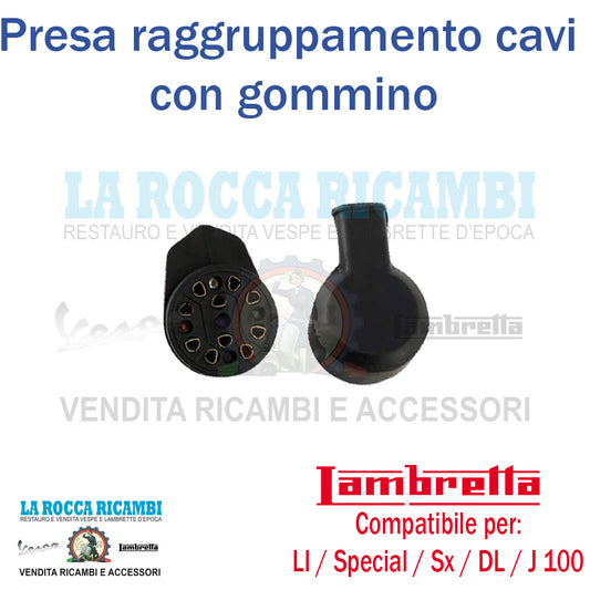 Presa Raggruppamento Cavi + Gommino Lambretta LI S3/SX/Special/DL/J100/J125