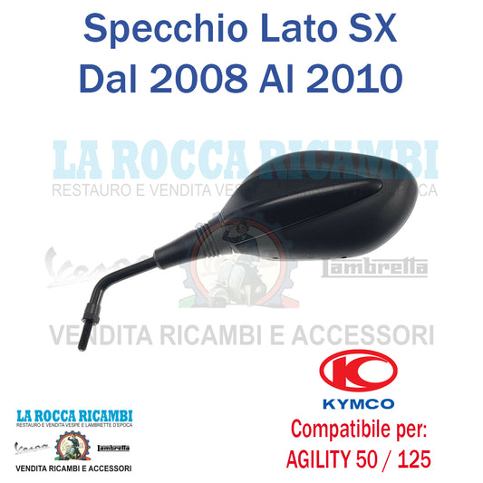 Specchio Retrovisore SX KYMCO AGILITY 50/125 DAL 2008 AL 2010