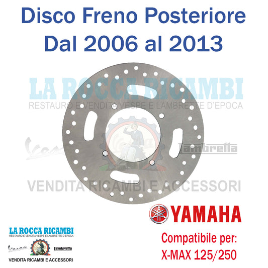 Disco Freno Posteriore YAMAHA X-MAX 125/150/200/250 DAL 2009 AL 2010