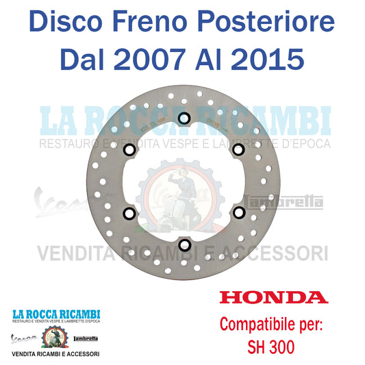 Disco Freno Posteriore HONDA SH 300 DAL 2006 AL 2015