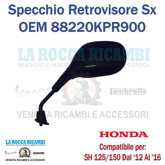 Specchio retrovisore sinistro Honda Sh 125-150cc 2012>