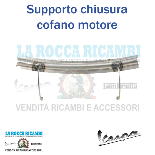 Staffa chiusura cofano Vespa V1/V15/V30/V33 - VM1/VM2 - VN1/VN2 - VL1/VL2/VL3 - VB1