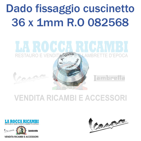 Dado Cuscinetto Ruota ant.36x1mm Vespa VNA/VNB/VBA R.O 082568