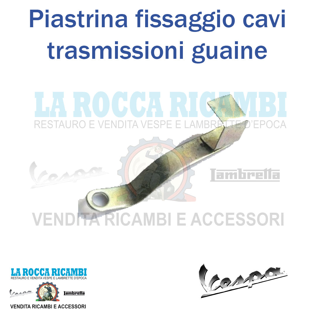 Piastrina fissaggio cavi trasmissioni / guaine Vespa GL - VBB - VNB - SPRINT- PX