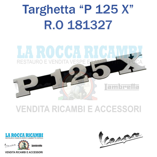 Scritta Targhetta Laterale Cofano "P 125 X" Vespa P 125 X - R.O 181327