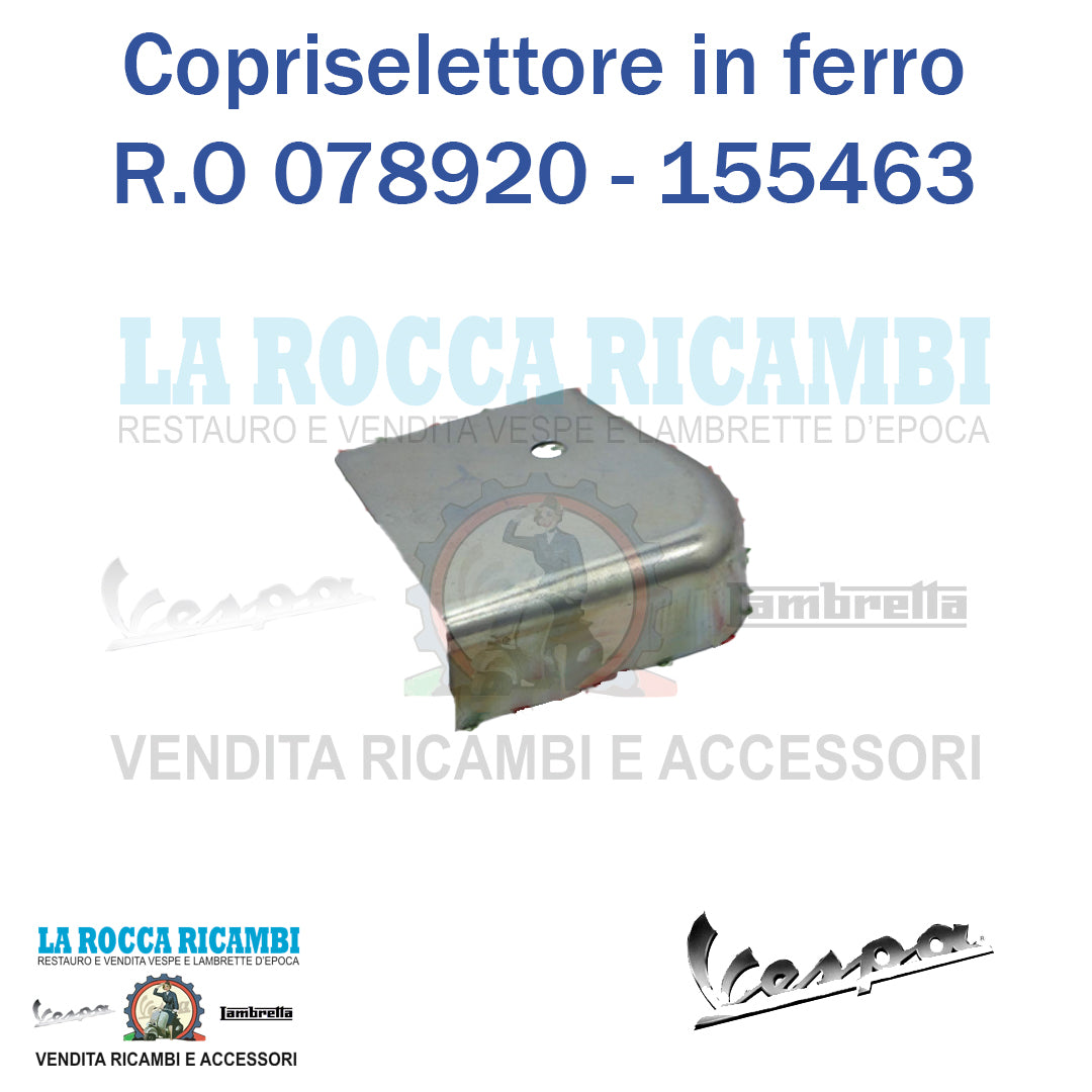 Copriselettore Cambio In Ferro Vespa 50 N / L / R - 078920 - 155463