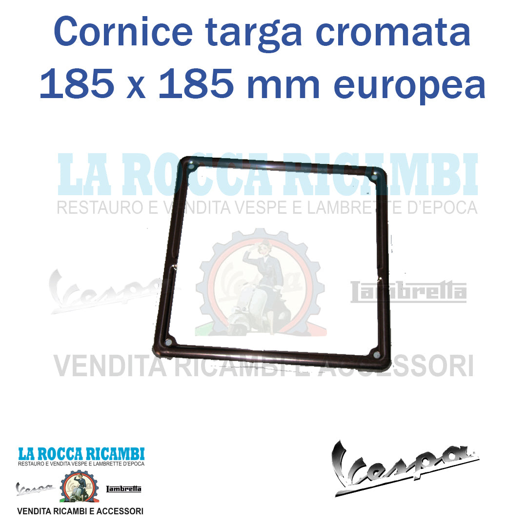 Cornice Targa in ferro cromata 185 x 185 mm per targa europea VESPA e LAMBRETTA