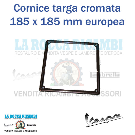 Cornice Targa in ferro cromata 185 x 185 mm per targa europea VESPA e LAMBRETTA
